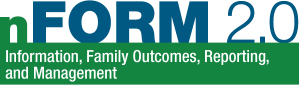 nFORM 2.0 - Information, Family Outcomes, Reporting and Management